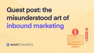 Guest Post: The Misunderstood Art of Inbound Marketing